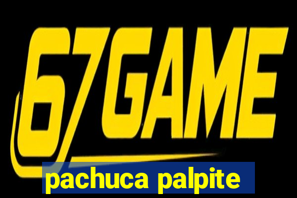 pachuca palpite